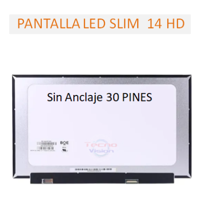PANTALLA LED SLIM HD 14  30 PINES  sin anclaje