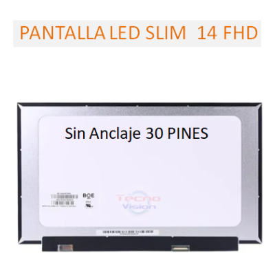 PANTALLA LED SLIM FHD 14  30 PINES  sin anclaje